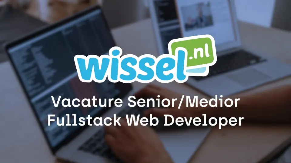 Vacature Medior/Senior Fullstack Web Developer